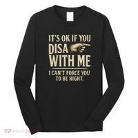 It's OK If You Disagree With Me Long Sleeve Shirt thumb 0