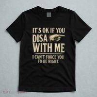 It's OK If You Disagree With Me T-Shirt thumb 5