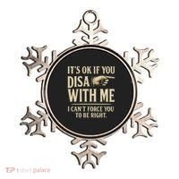 It's OK If You Disagree With Me Ornament thumb 0
