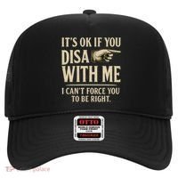 It's OK If You Disagree With Me Hat thumb 0