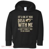 It's OK If You Disagree With Me Toddler Hoodie thumb 0