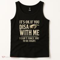 It's OK If You Disagree With Me Tank Top thumb 2