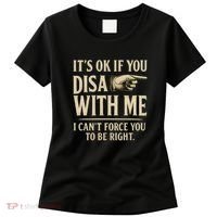 It's OK If You Disagree With Me Women's T-Shirt thumb 0