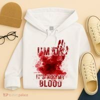 Im Ok Its Not My Blood Funny Halloween Zombie Hoodie thumb 4