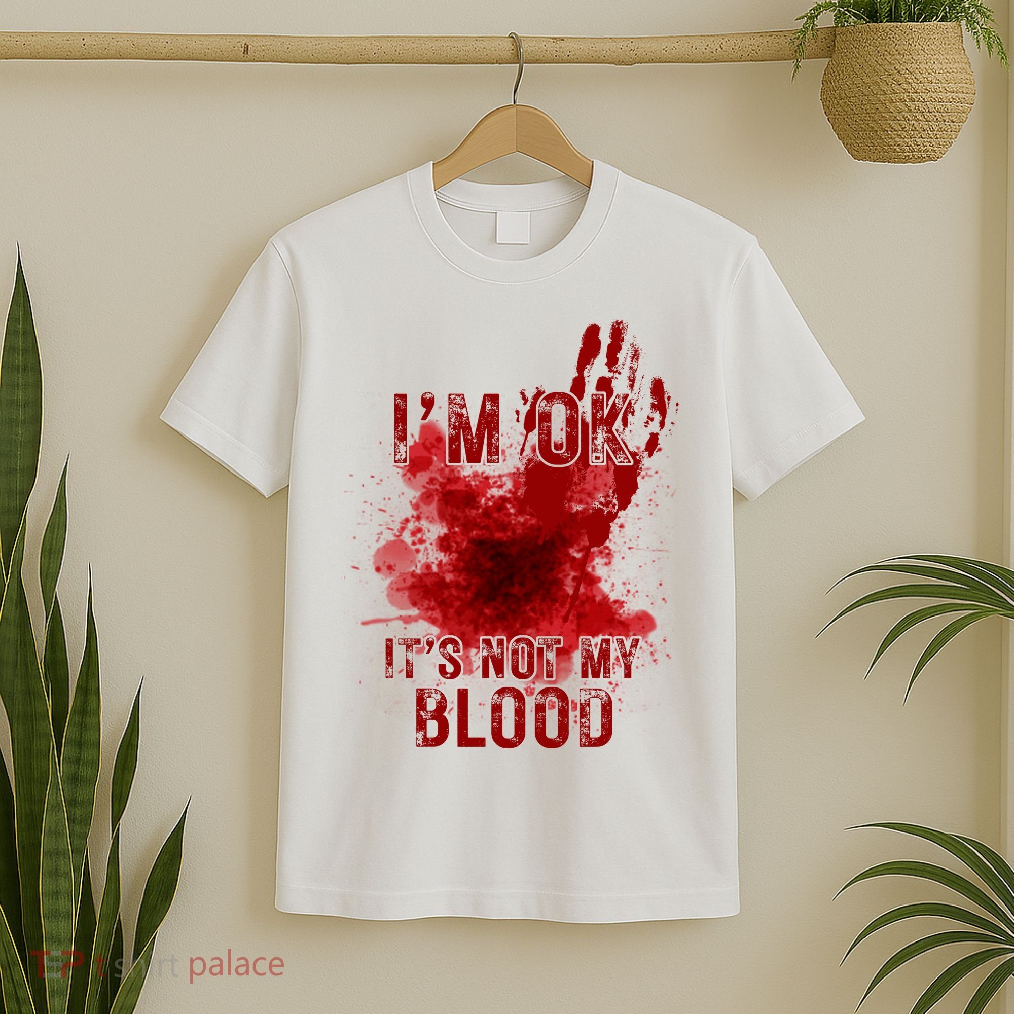 Im Ok Its Not My Blood Funny Halloween Zombie T-Shirt