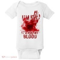 Im Ok Its Not My Blood Funny Halloween Zombie Baby Bodysuit thumb 0