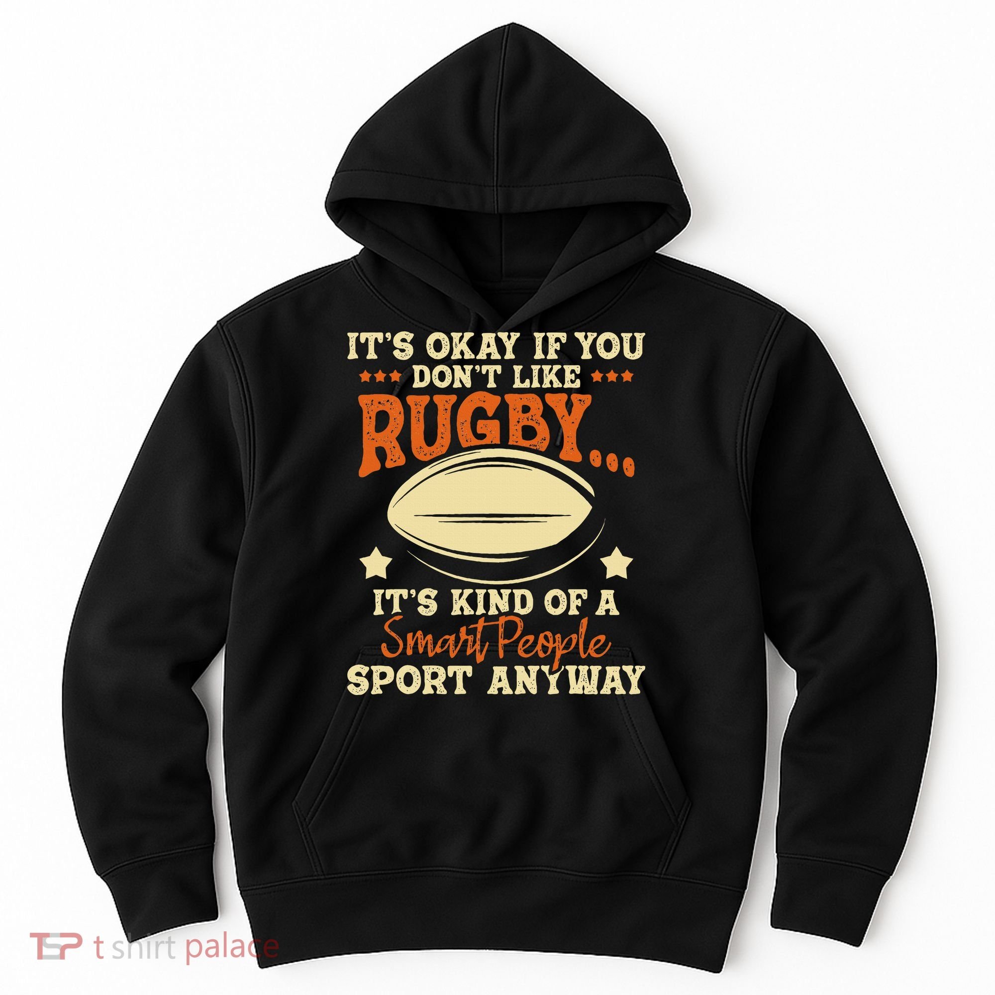 It's Okay If You Don't Like Rugby  Rugby Player Coach Hoodie