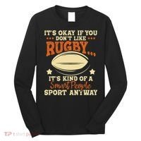 It's Okay If You Don't Like Rugby  Rugby Player Coach Long Sleeve Shirt thumb 0