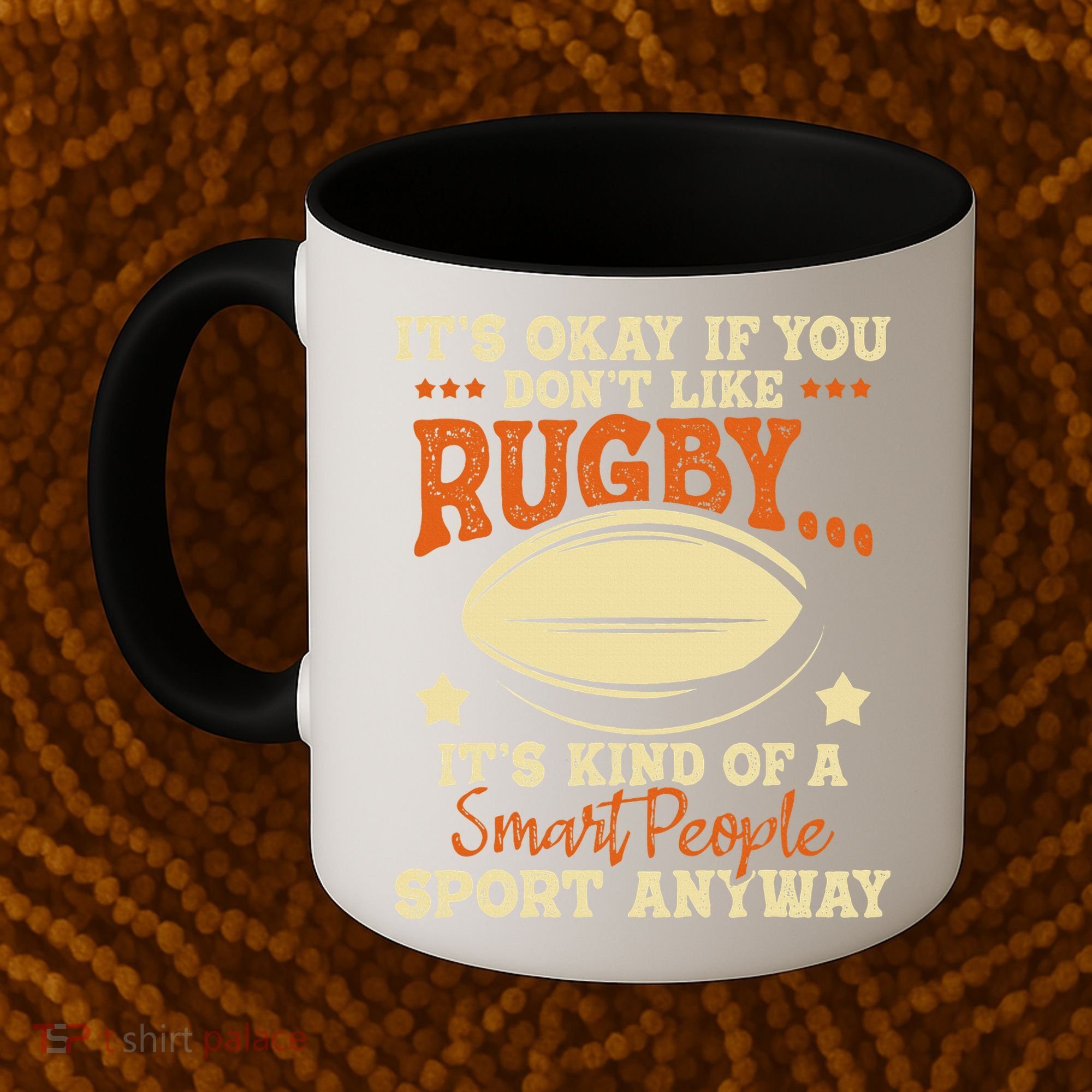 It's Okay If You Don't Like Rugby  Rugby Player Coach Coffee Mug