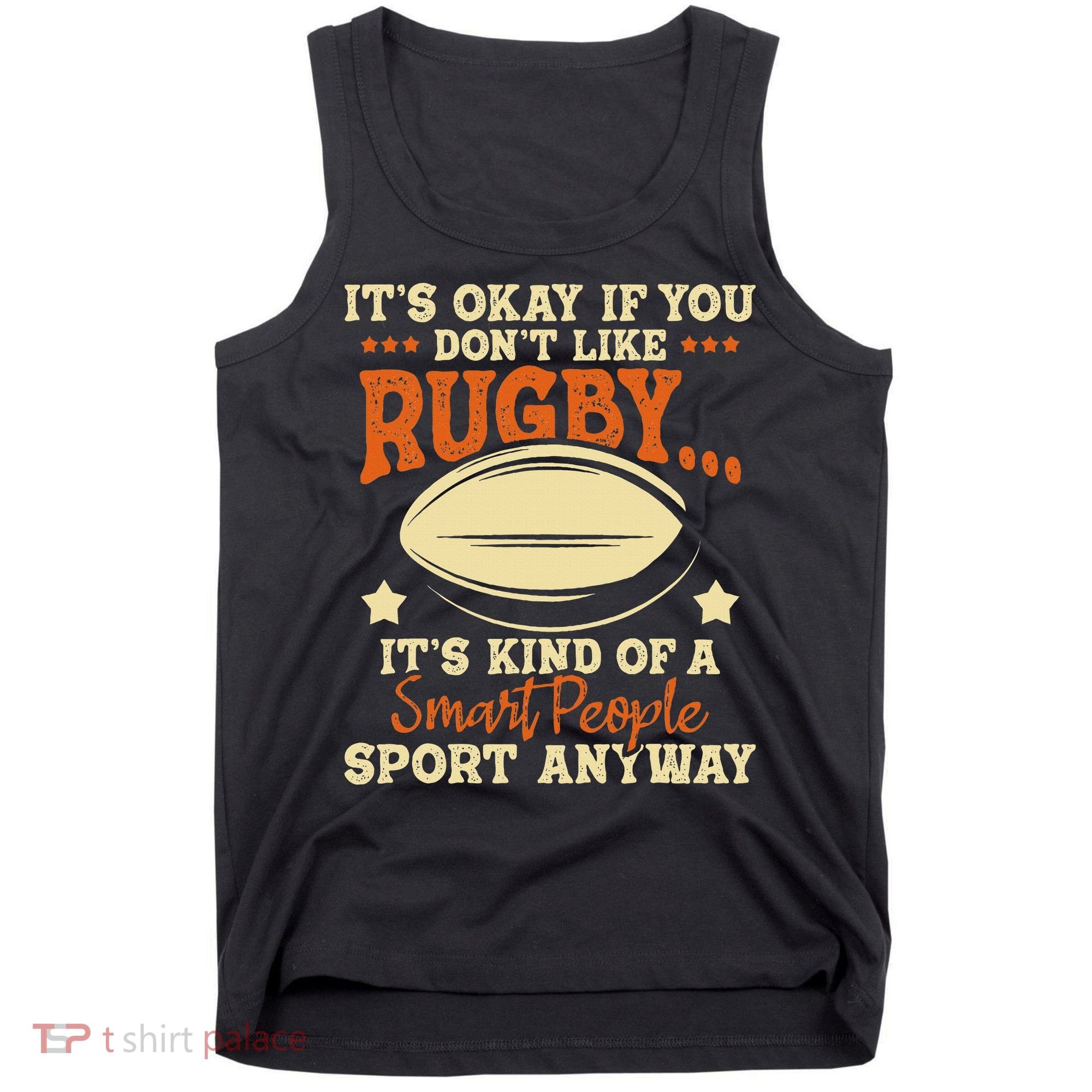 It's Okay If You Don't Like Rugby  Rugby Player Coach Tank Top