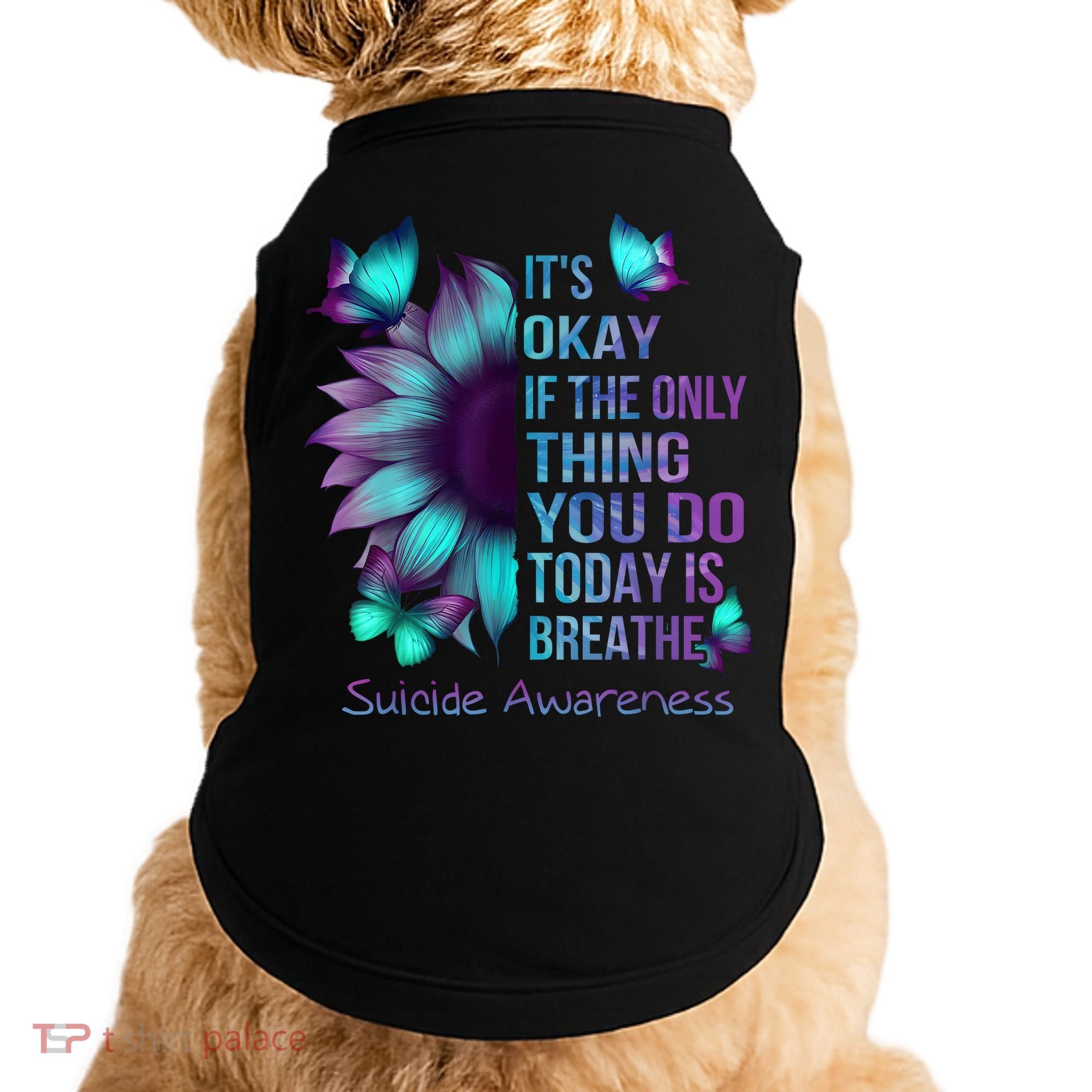 Its Okay If The Only Thing You Do Today Is Breathe Doggie Tank