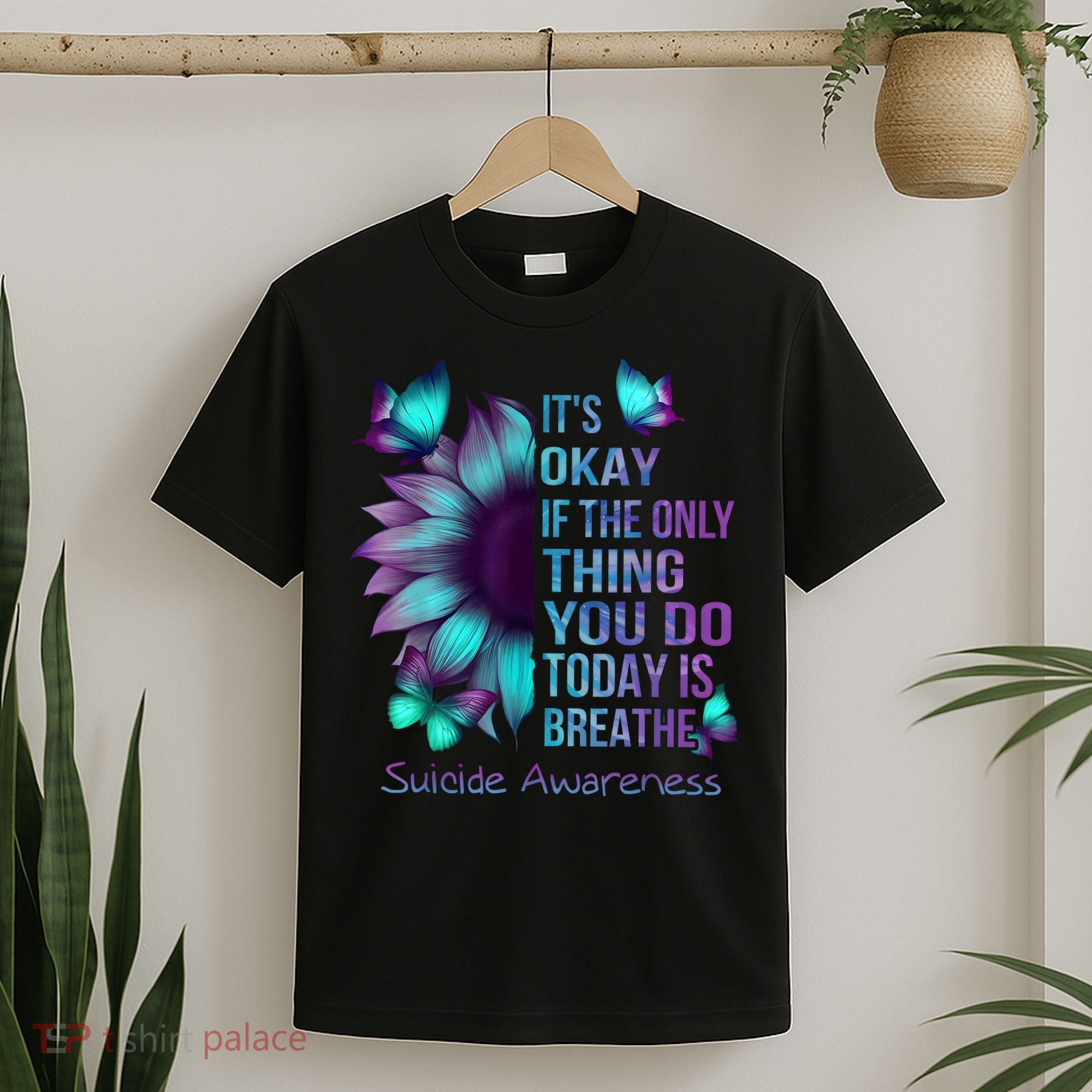 Its Okay If The Only Thing You Do Today Is Breathe T-Shirt