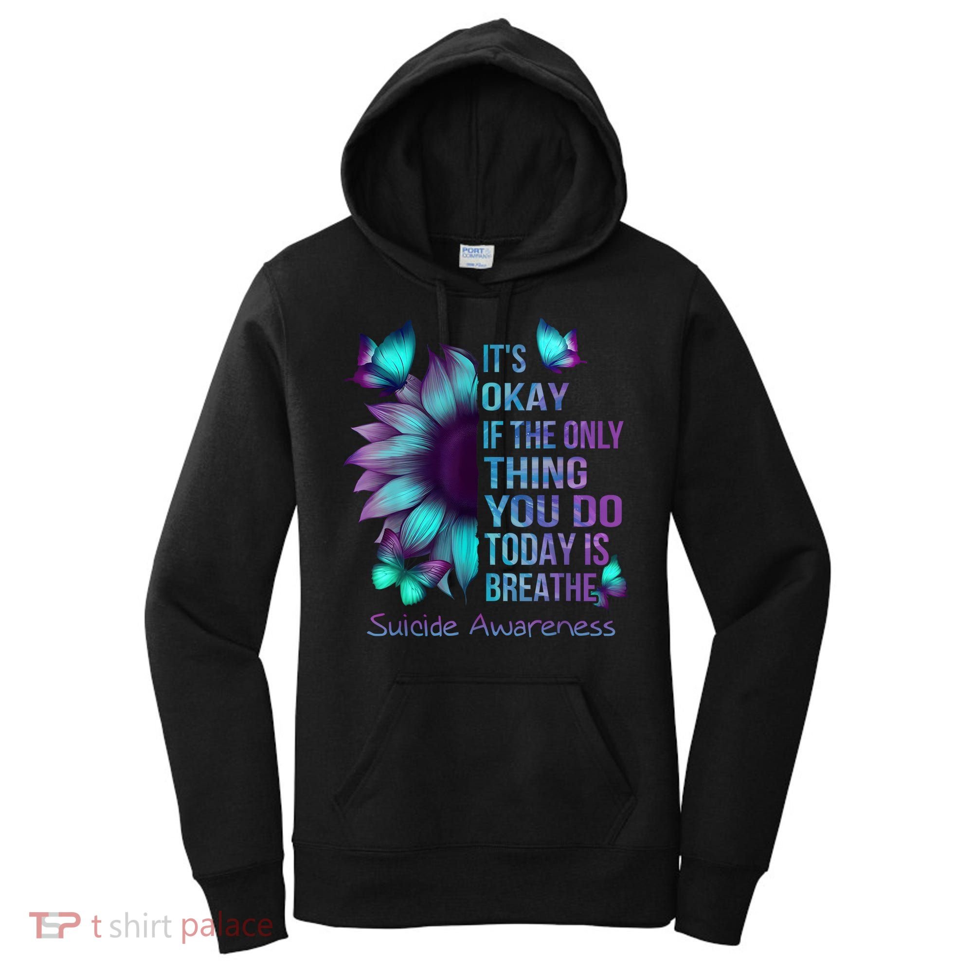 Its Okay If The Only Thing You Do Today Is Breathe Women's Hoodie