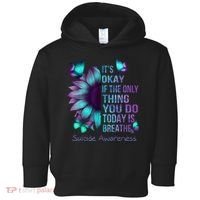 Its Okay If The Only Thing You Do Today Is Breathe Toddler Hoodie thumb 0