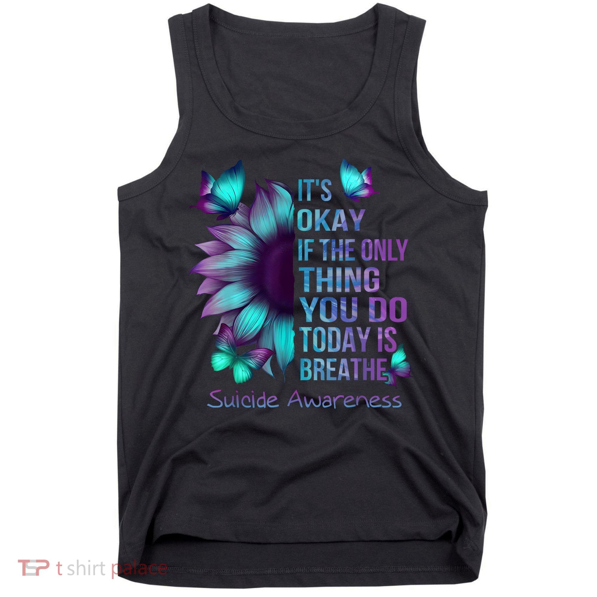 Its Okay If The Only Thing You Do Today Is Breathe Tank Top