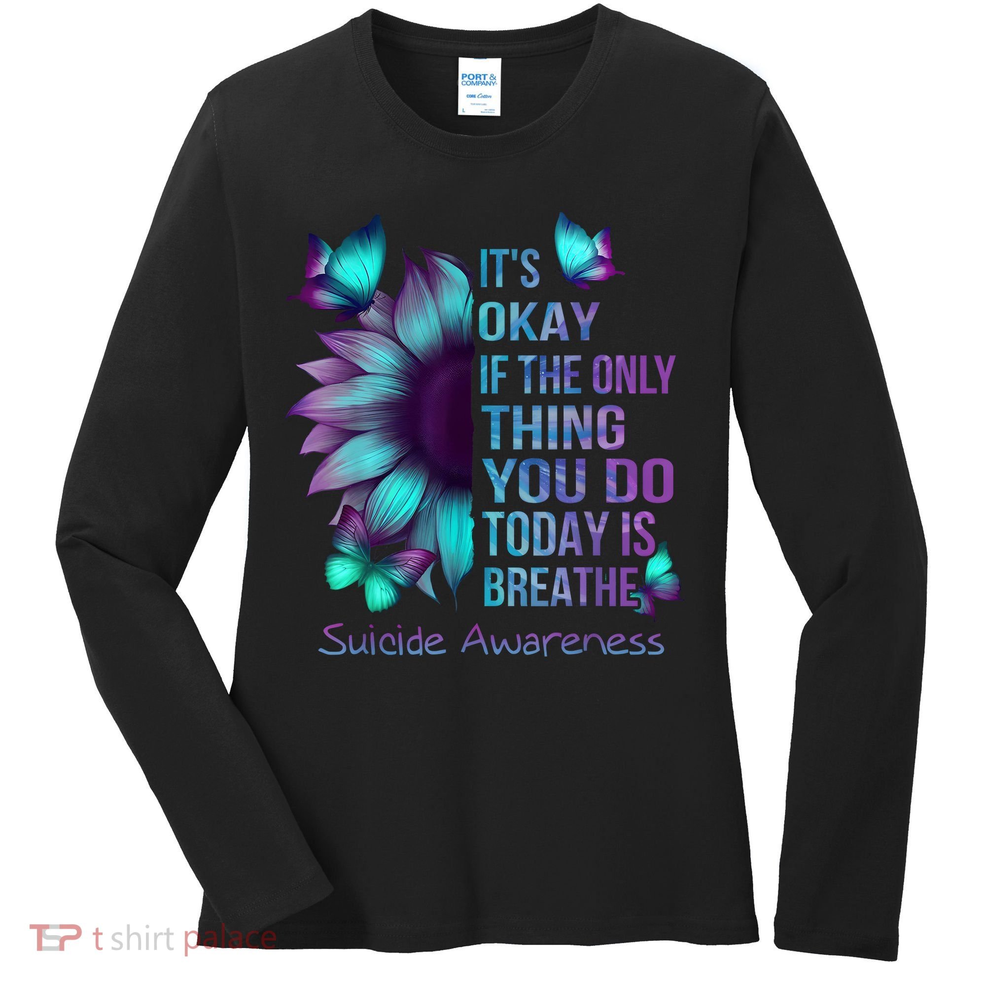 Its Okay If The Only Thing You Do Today Is Breathe Women's Long Sleeve Shirt