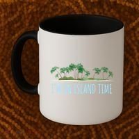 I'm On Island Time Cool Gift Vacation Gift Tropical Beach Tee Funny Gift Coffee Mug thumb 2