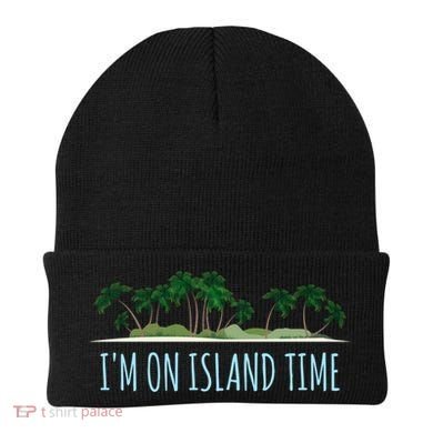 I'm On Island Time Cool Gift Vacation Gift Tropical Beach Tee Funny Gift Beanie