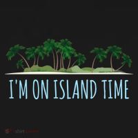 I'm On Island Time Cool Gift Vacation Gift Tropical Beach Tee Funny Gift Ornament thumb 1