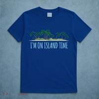 I'm On Island Time Cool Gift Vacation Gift Tropical Beach Tee Funny Gift T-Shirt thumb 5