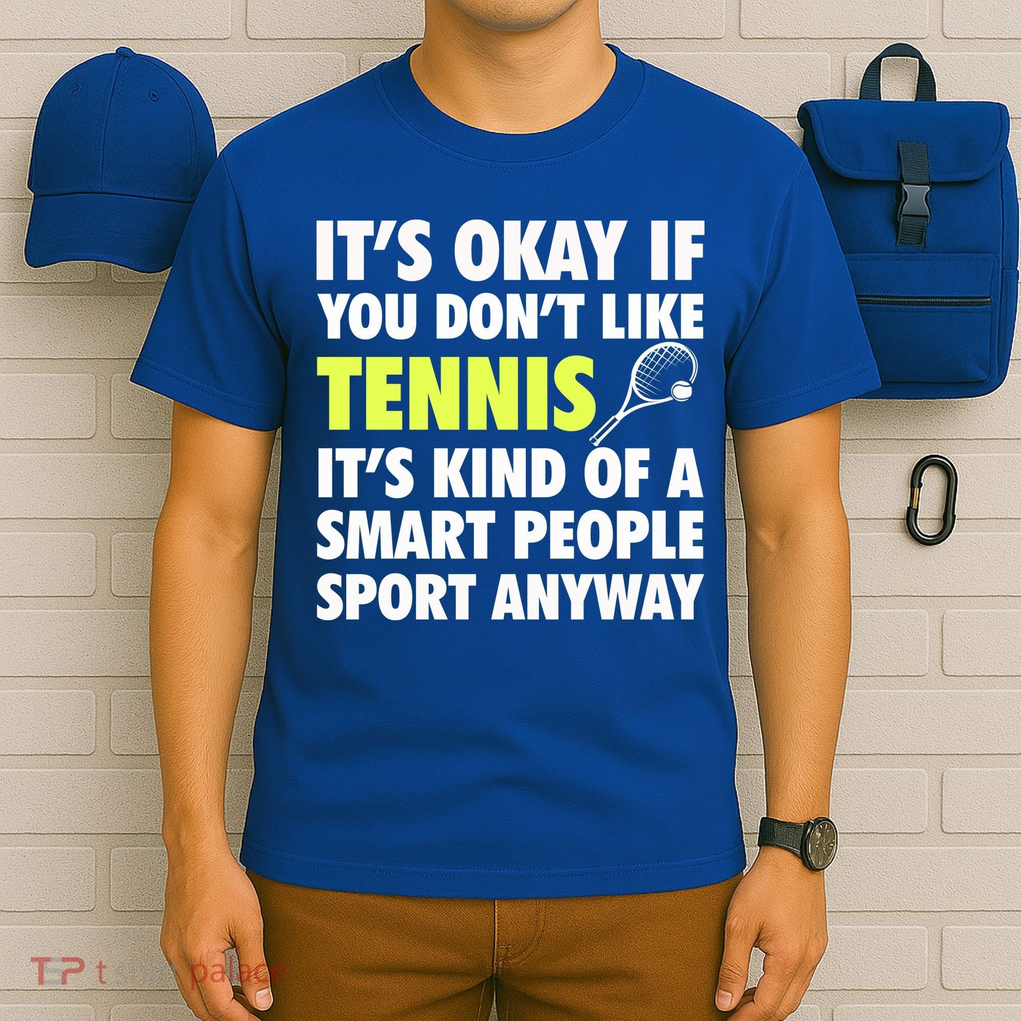 Its Okay If You Dont Like Tennis Gift Funny Tennis Player Coach Gift T-Shirt