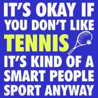 Its Okay If You Dont Like Tennis Gift Funny Tennis Player Coach Gift T-Shirt thumb 7