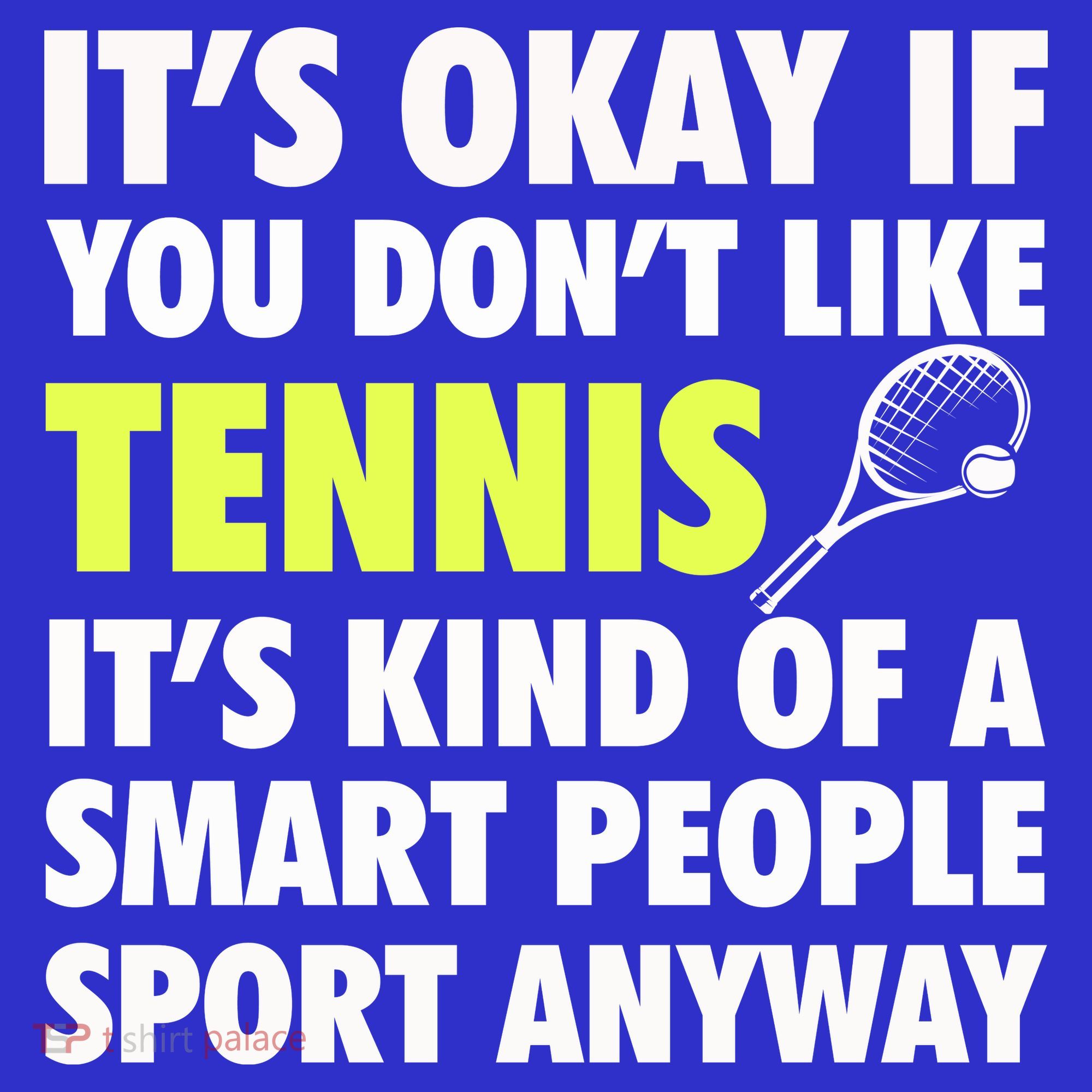 Its Okay If You Dont Like Tennis Gift Funny Tennis Player Coach Gift Women's Tank Top