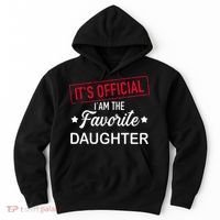 it's o.fficial i am the favorite daughter  Hoodie thumb 0