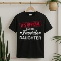 it's o.fficial i am the favorite daughter  T-Shirt thumb 2