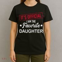 it's o.fficial i am the favorite daughter  T-Shirt thumb 4