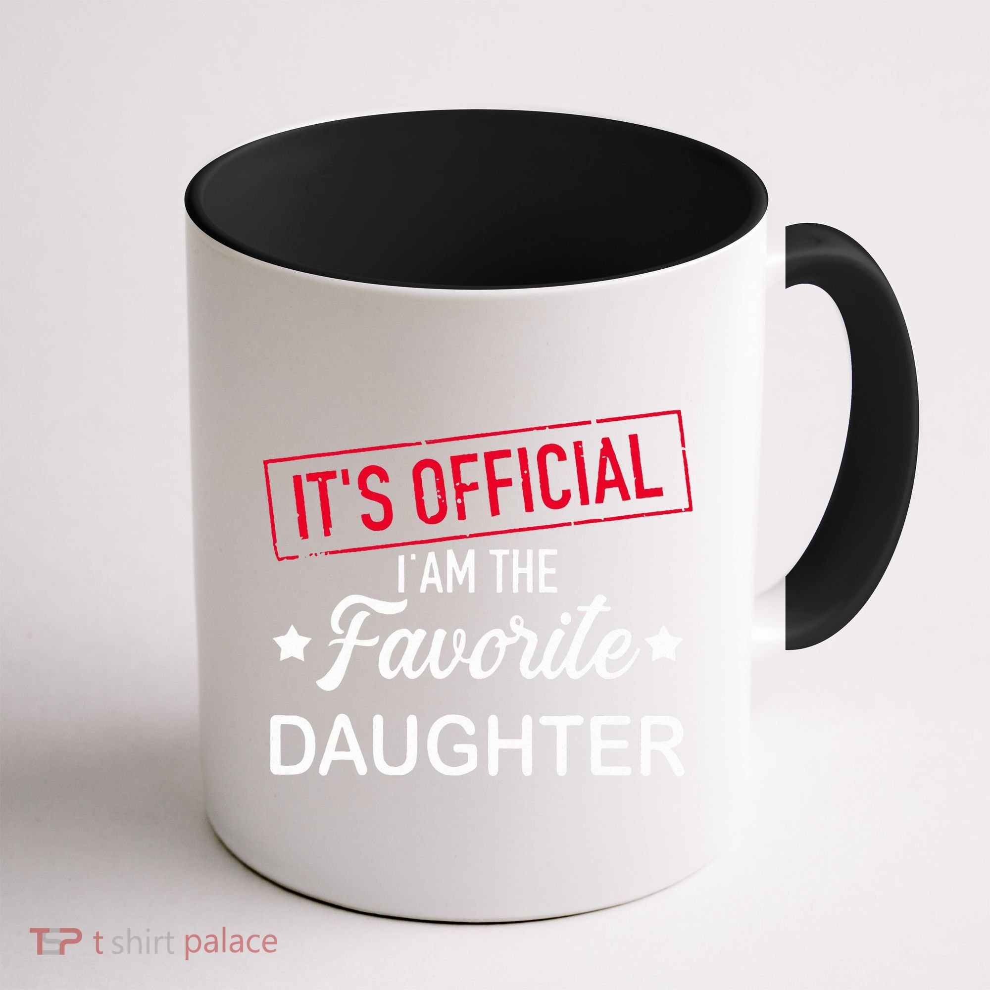 it's o.fficial i am the favorite daughter  Coffee Mug