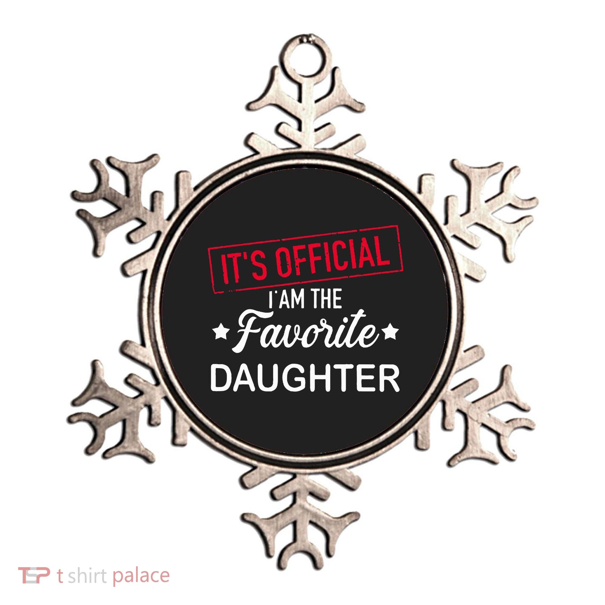 it's o.fficial i am the favorite daughter  Ornament