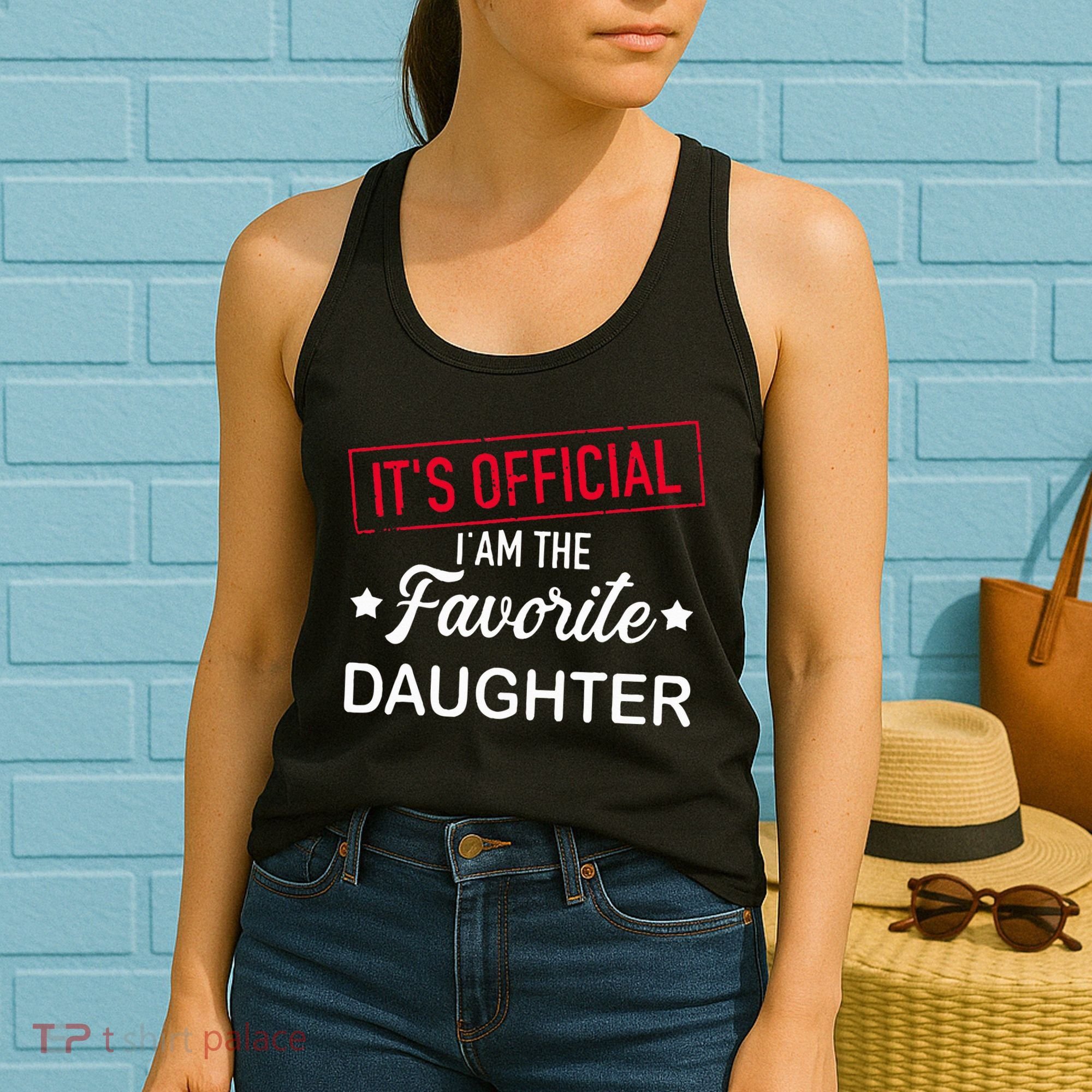 it's o.fficial i am the favorite daughter  Women's Tank Top