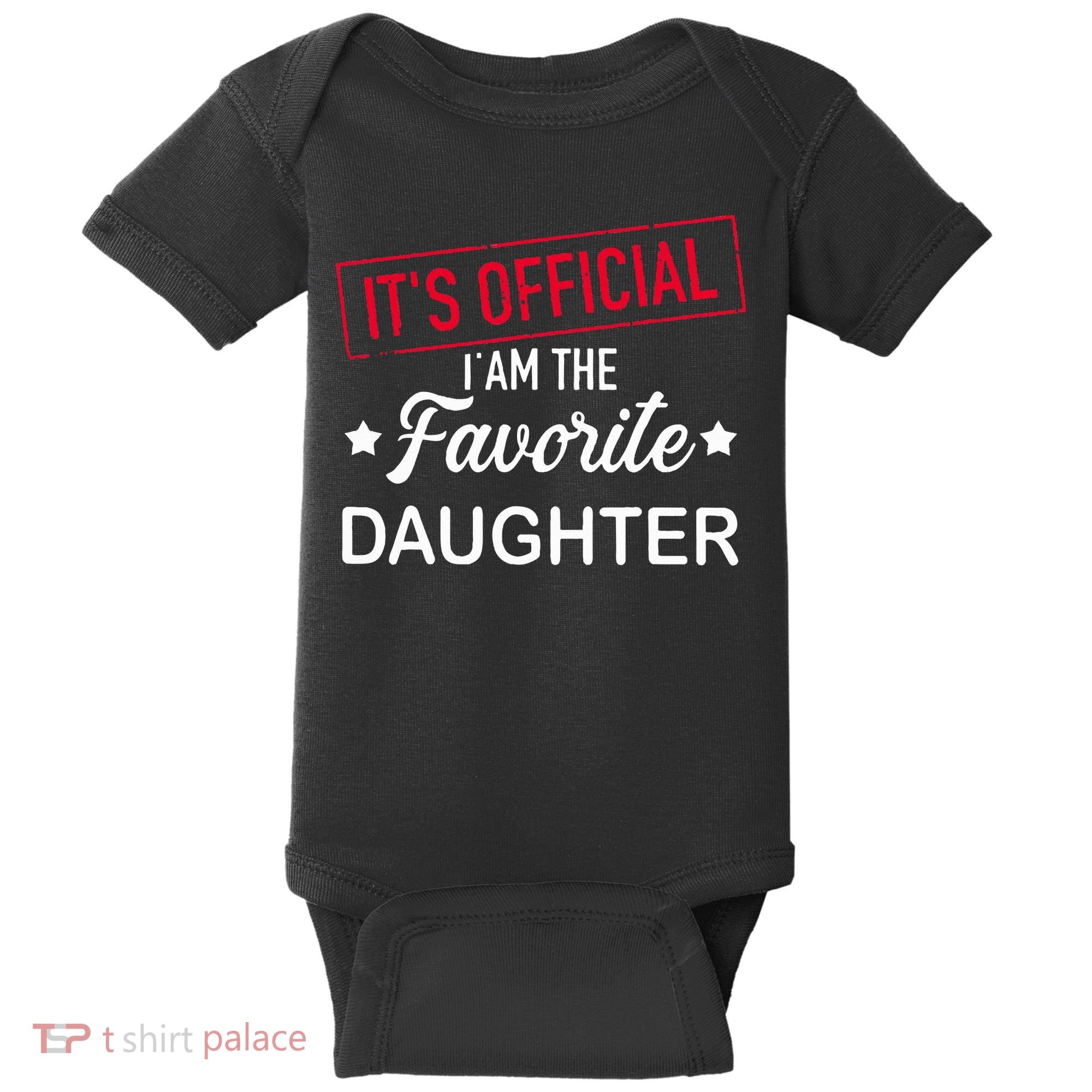 it's o.fficial i am the favorite daughter  Baby Bodysuit