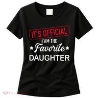 it's o.fficial i am the favorite daughter  Women's T-Shirt thumb 0