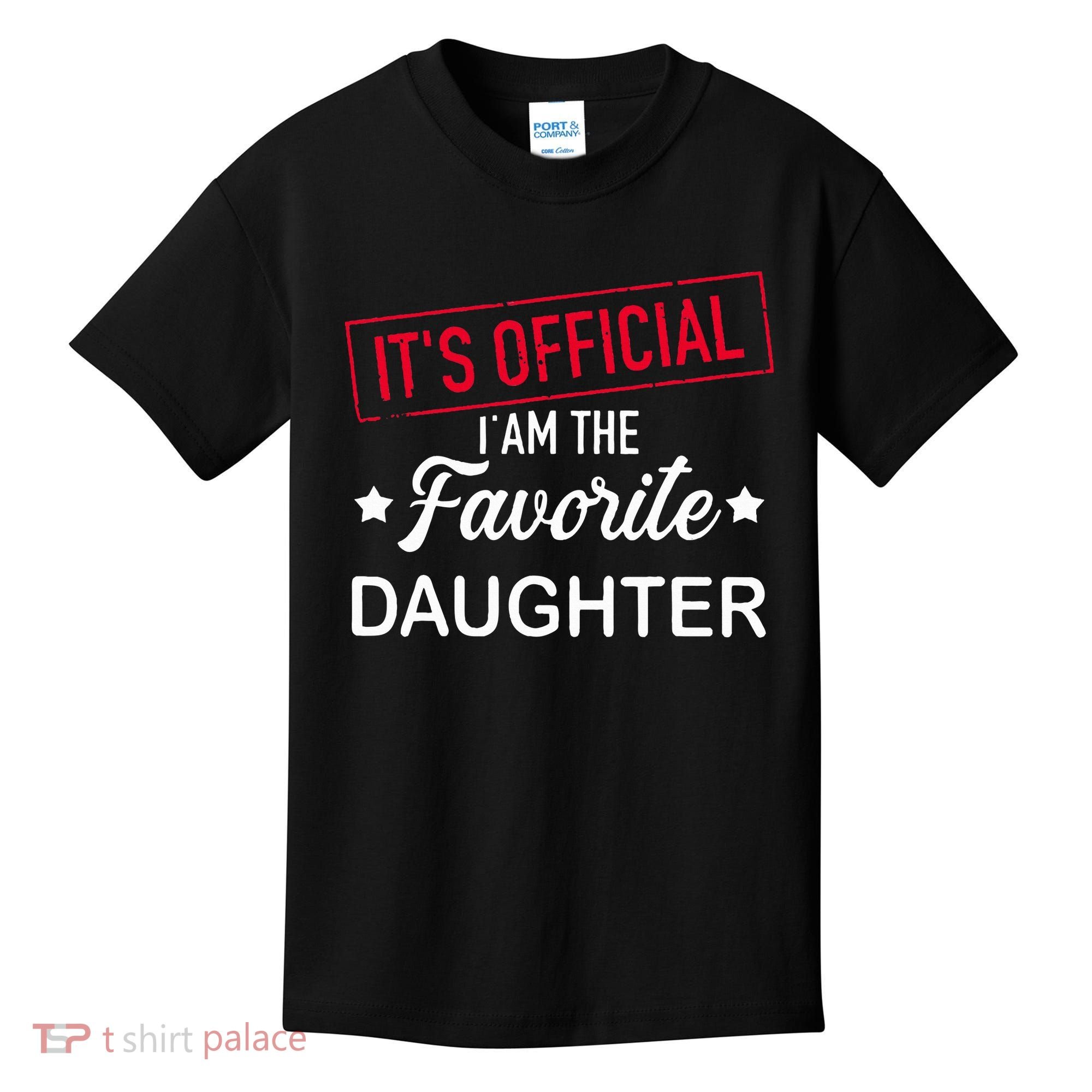 it's o.fficial i am the favorite daughter  Kids T-Shirt