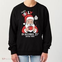Im Only Jolly On December 25th Christmas Women's Sweatshirt thumb 0