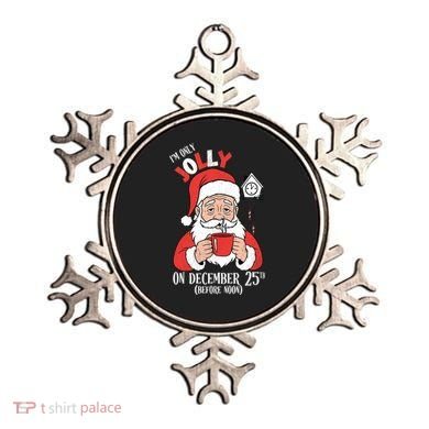 Im Only Jolly On December 25th Christmas Ornament