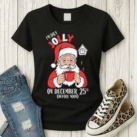 Im Only Jolly On December 25th Christmas Women's T-Shirt thumb 3