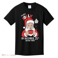 Im Only Jolly On December 25th Christmas Kids T-Shirt thumb 0