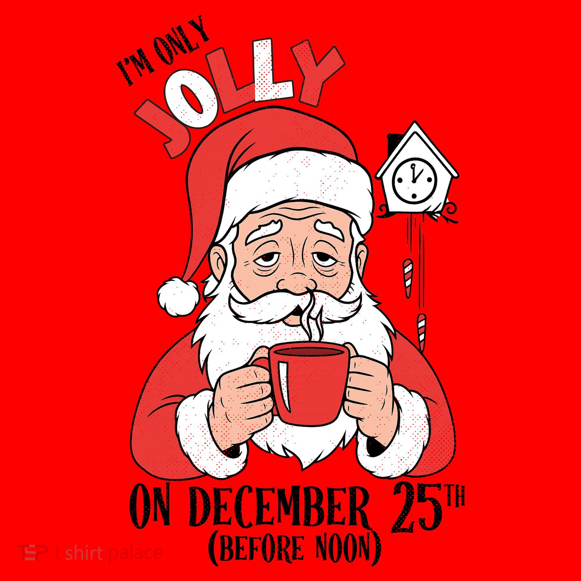 Im Only Jolly On December 25th Christmas Santa Hat