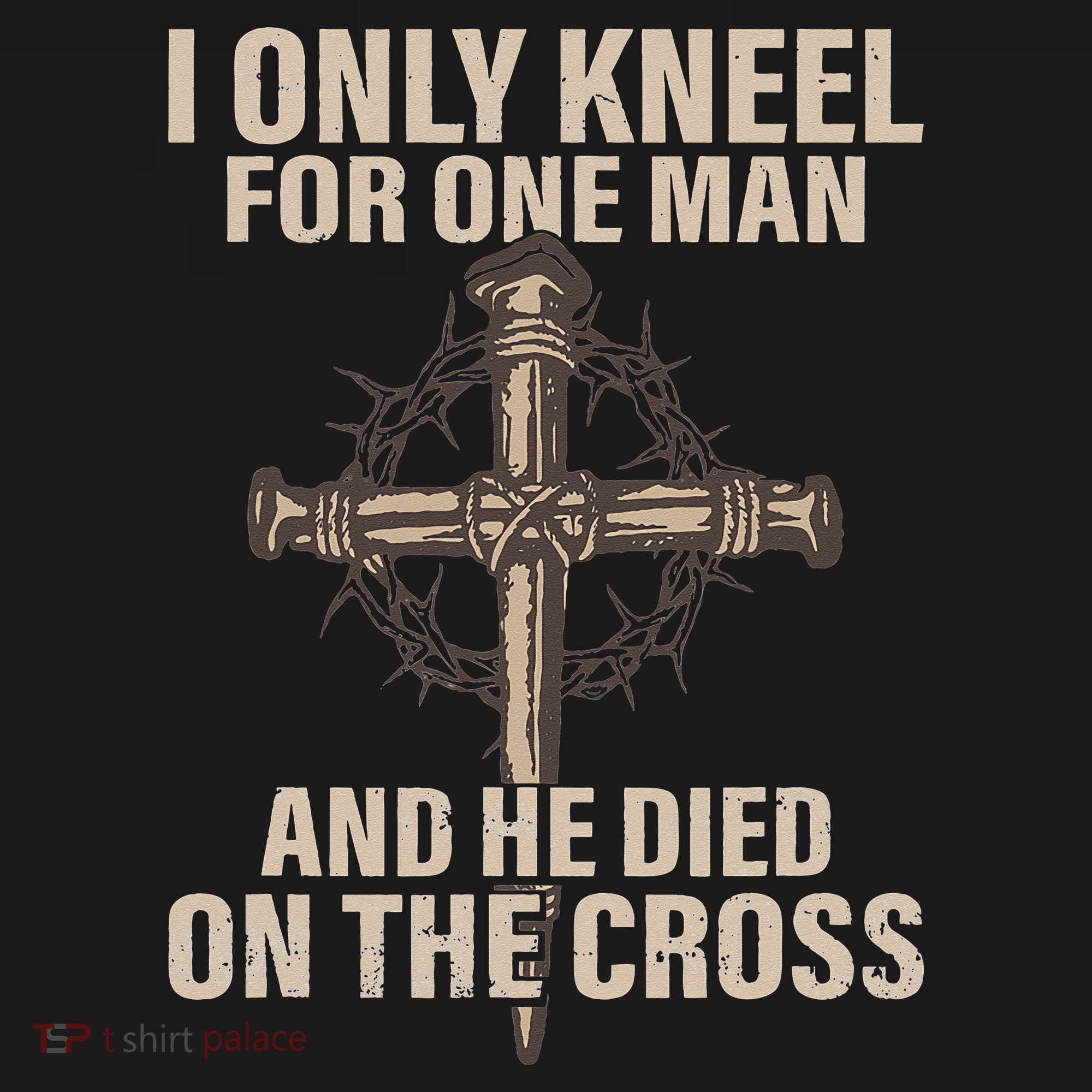 I only kneel for one man an he died on the cross Jesus Sweatshirt