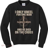 I only kneel for one man an he died on the cross Jesus Kids Sweatshirt thumb 0
