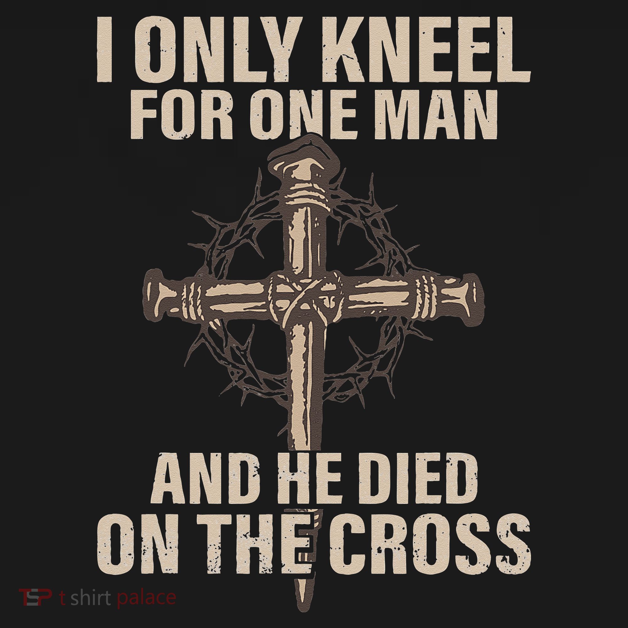 I Only Kneel For One Man An He Died On The Cross Jesus Hoodie