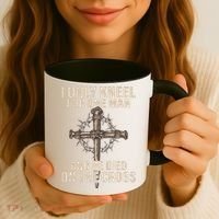 I Only Kneel For One Man An He Died On The Cross Jesus Coffee Mug thumb 3