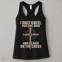 I Only Kneel For One Man An He Died On The Cross Jesus Women's Tank Top thumb 3