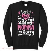I Only Love My Bed And My Momma IM Sorry Sweatshirt thumb 0