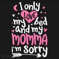 I Only Love My Bed And My Momma IM Sorry Women's Hoodie thumb 2