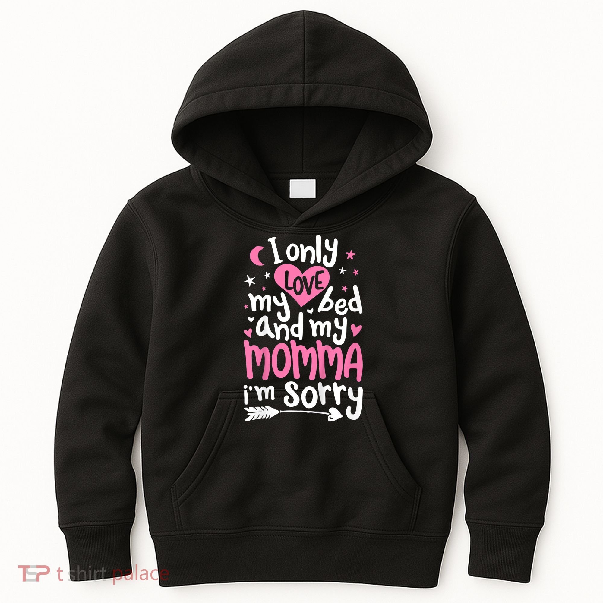 I Only Love My Bed And My Momma IM Sorry Kids Hoodie
