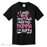 I Only Love My Bed And My Momma IM Sorry Kids T-Shirt thumb 0